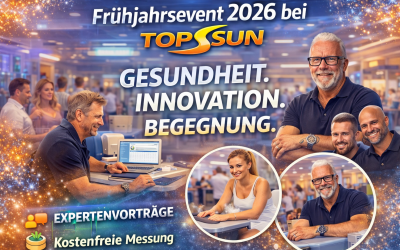 Frühjahrsevent 2026 bei Top Sun – Gesundheit, Innovation und echte Begegnungen